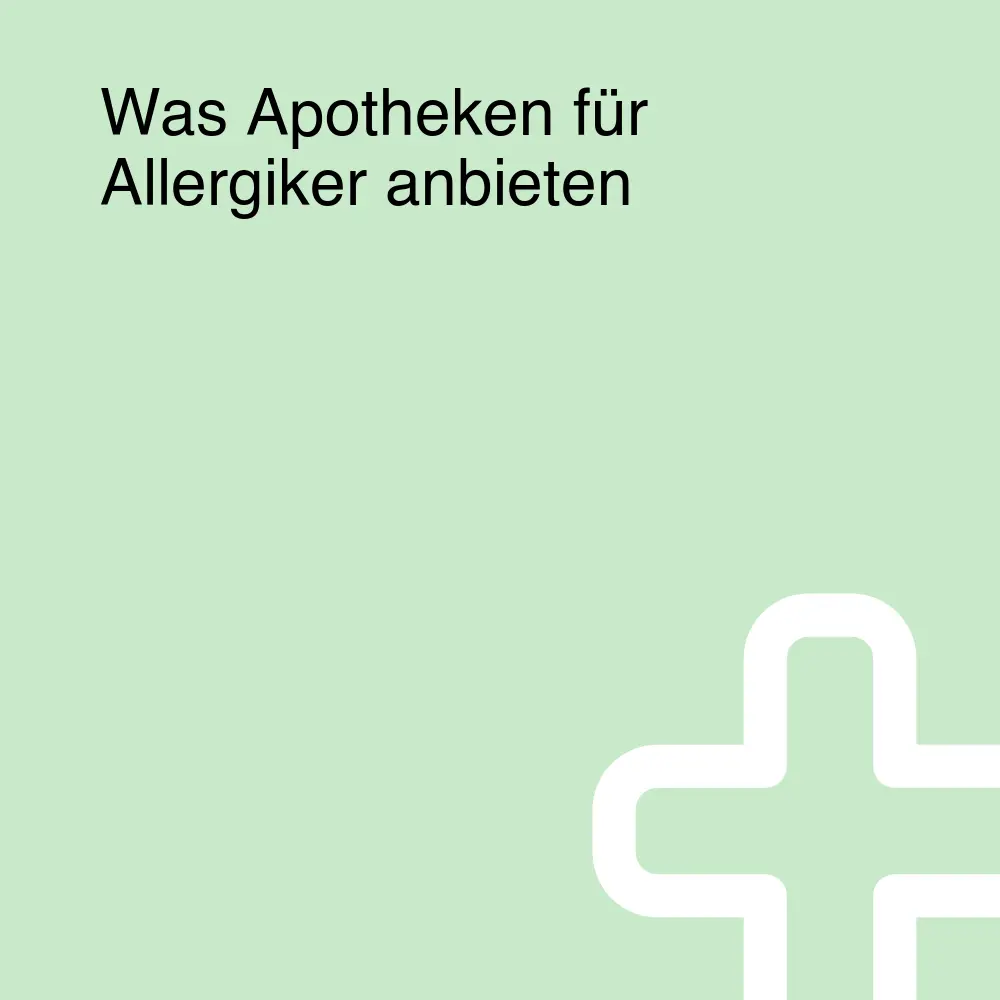 Was Apotheken für Allergiker anbieten