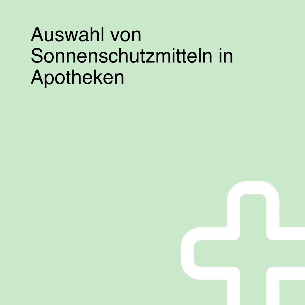 Auswahl von Sonnenschutzmitteln in Apotheken