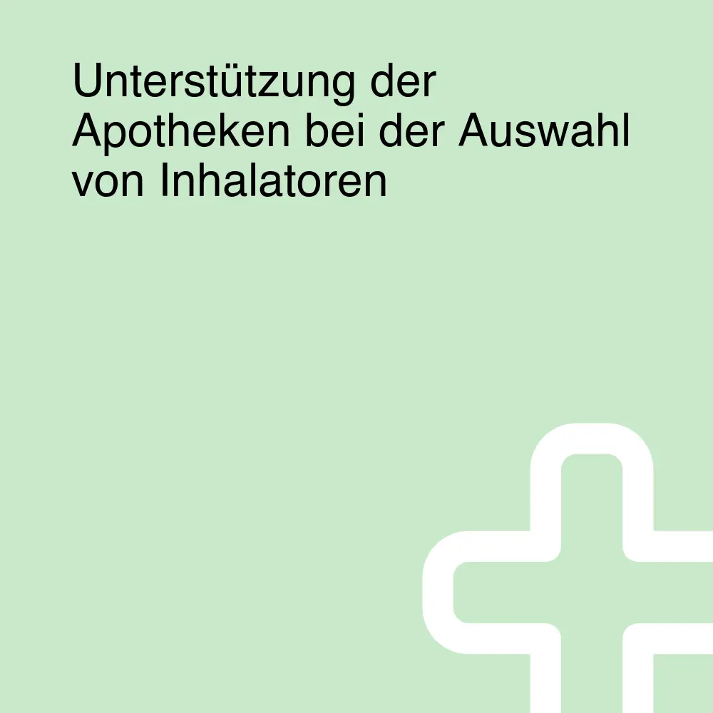 Unterstützung der Apotheken bei der Auswahl von Inhalatoren