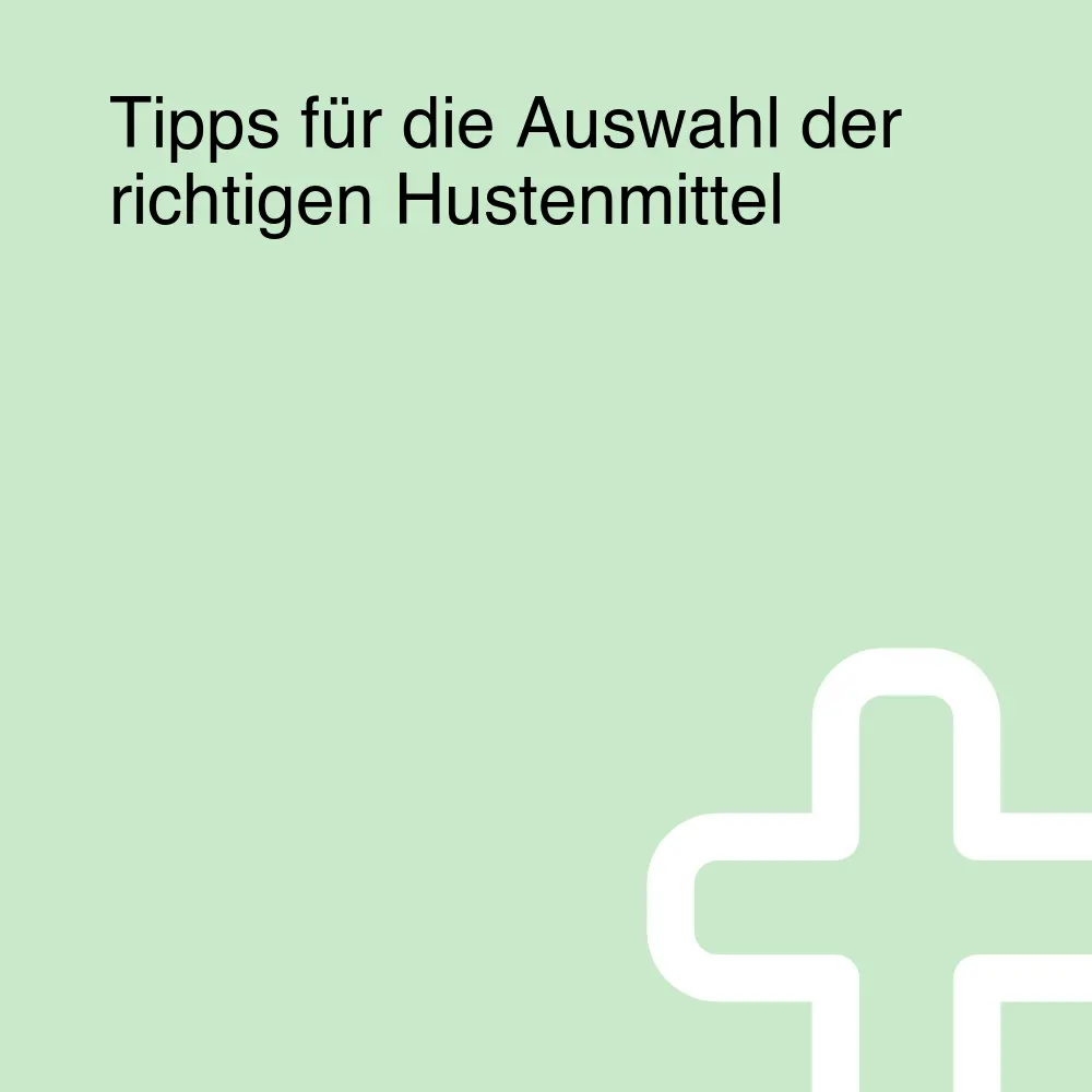 Tipps für die Auswahl der richtigen Hustenmittel