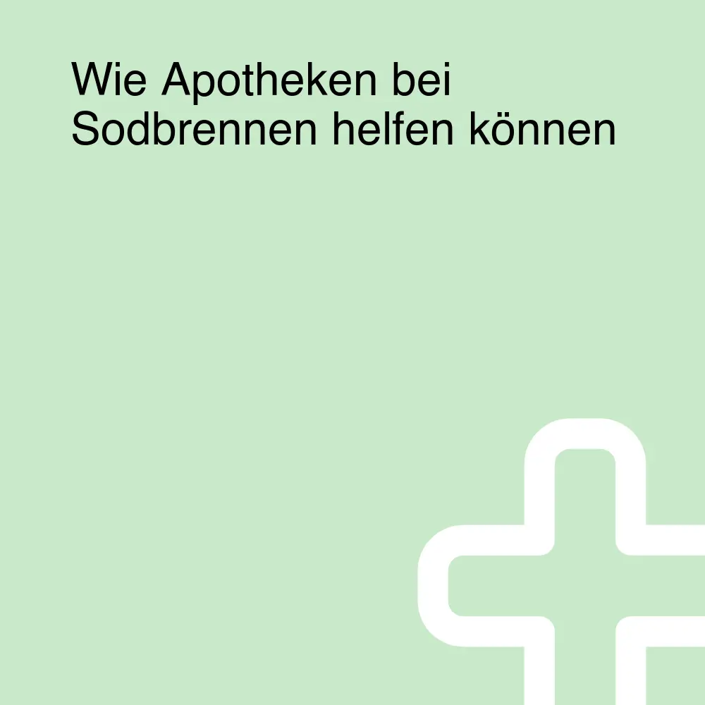 Wie Apotheken bei Sodbrennen helfen können