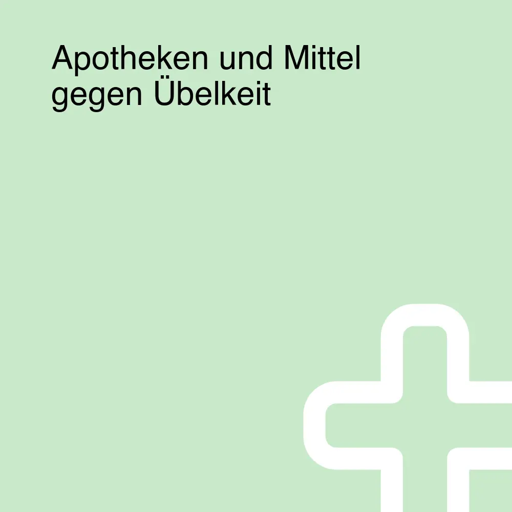 Apotheken und Mittel gegen Übelkeit