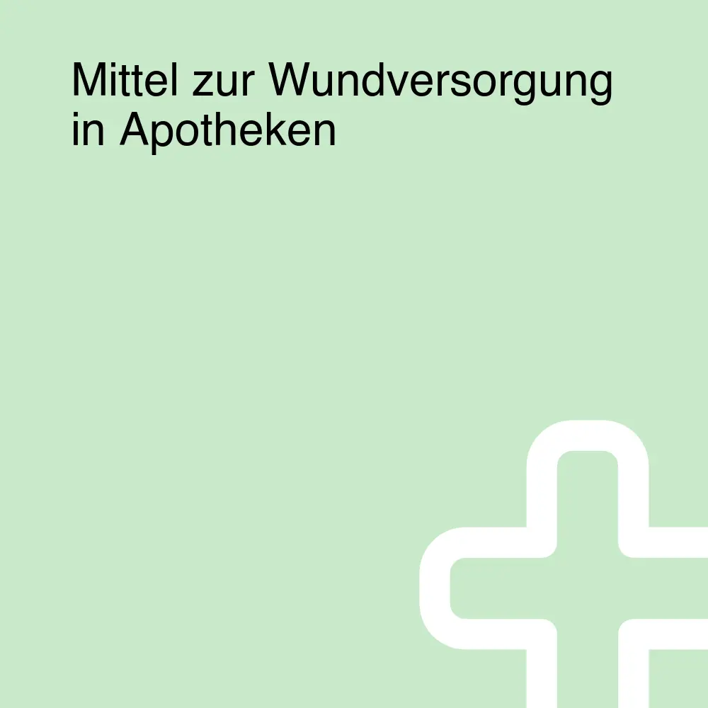 Mittel zur Wundversorgung in Apotheken