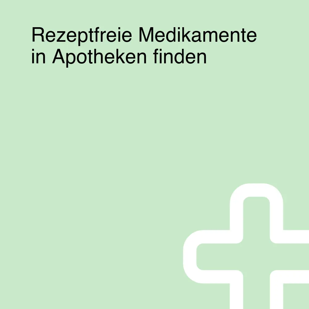 Rezeptfreie Medikamente in Apotheken finden