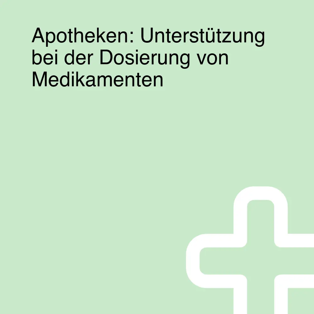 Apotheken: Unterstützung bei der Dosierung von Medikamenten