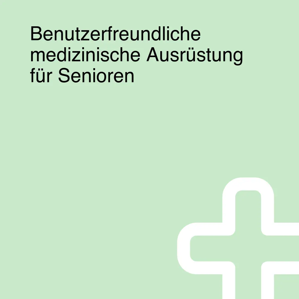 Benutzerfreundliche medizinische Ausrüstung für Senioren Benutzerfreundliche medizinische Ausrüstung für Senioren