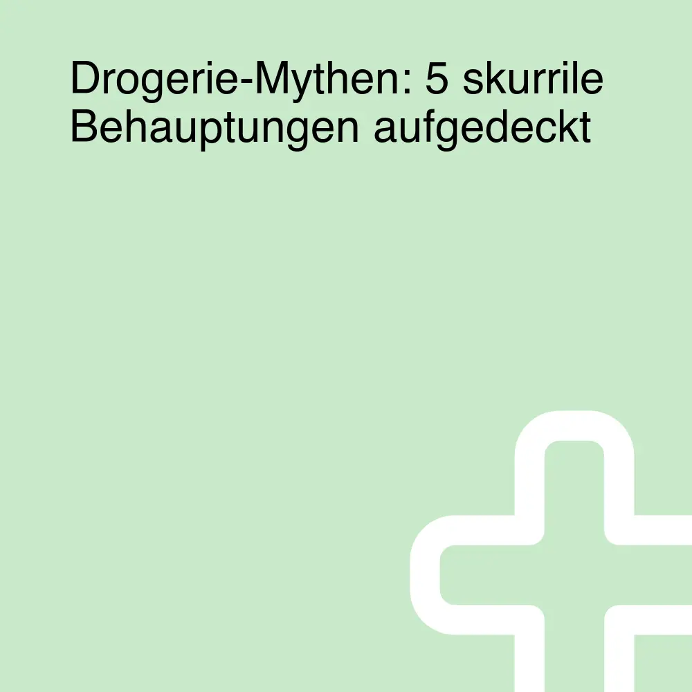 Drogerie-Mythen: 5 skurrile Behauptungen aufgedeckt