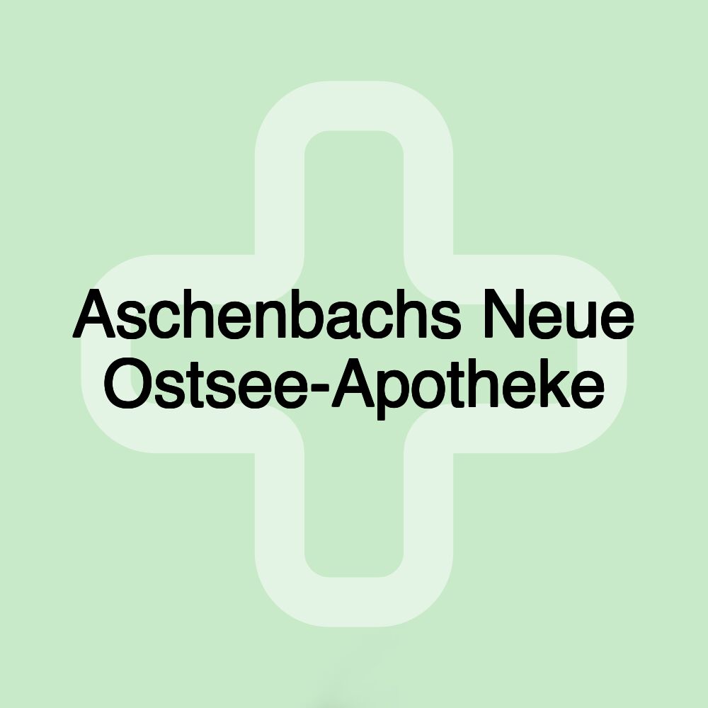 Aschenbachs Neue Ostsee-Apotheke