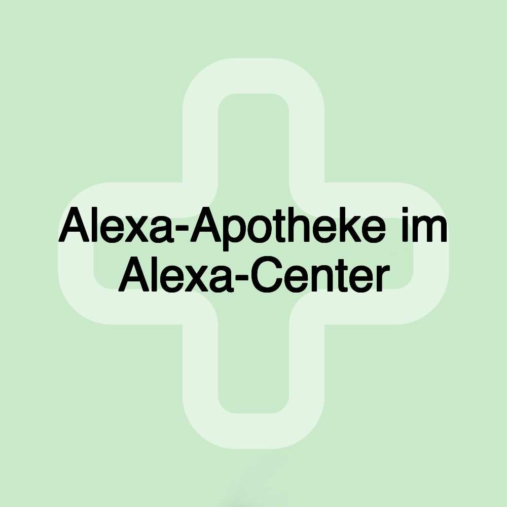 Alexa-Apotheke im Alexa-Center