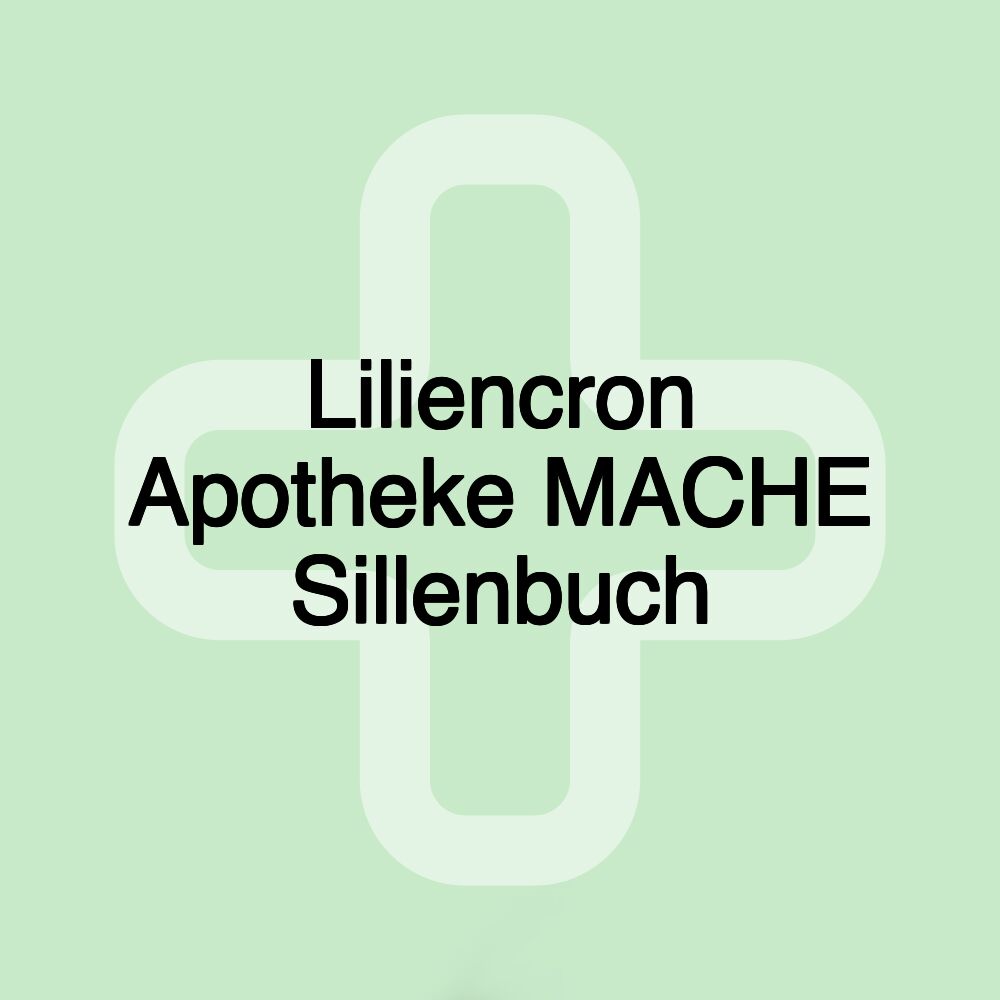 Liliencron Apotheke MACHE Sillenbuch