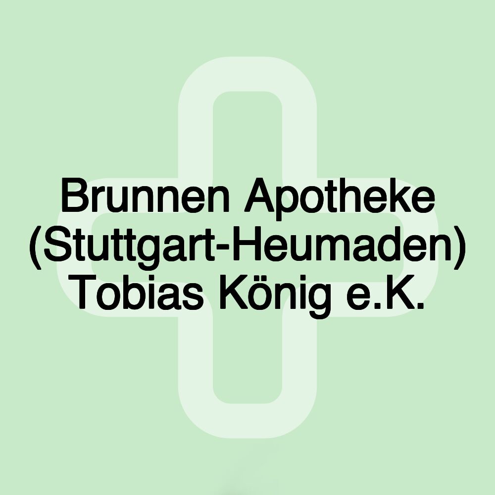 Brunnen Apotheke (Stuttgart-Heumaden) Tobias König e.K.