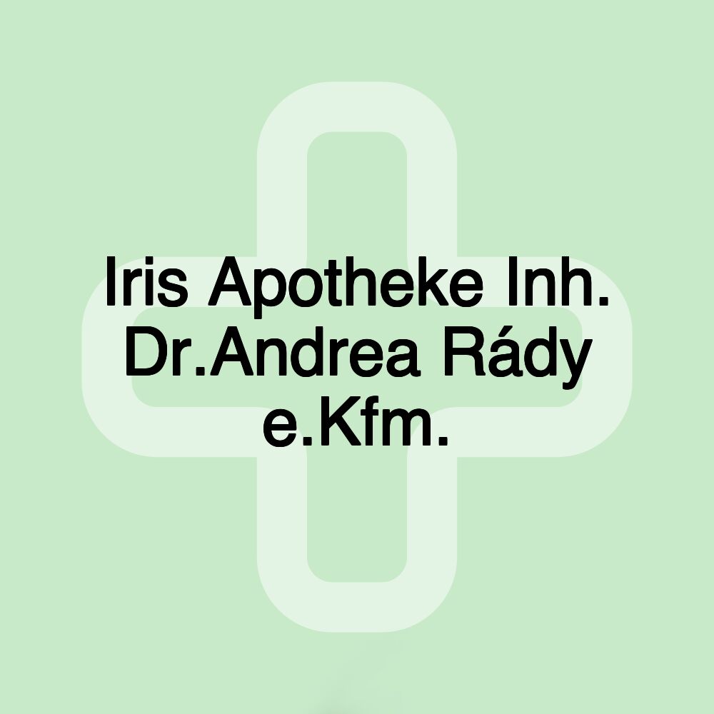 Iris Apotheke Inh. Dr.Andrea Rády e.Kfm.