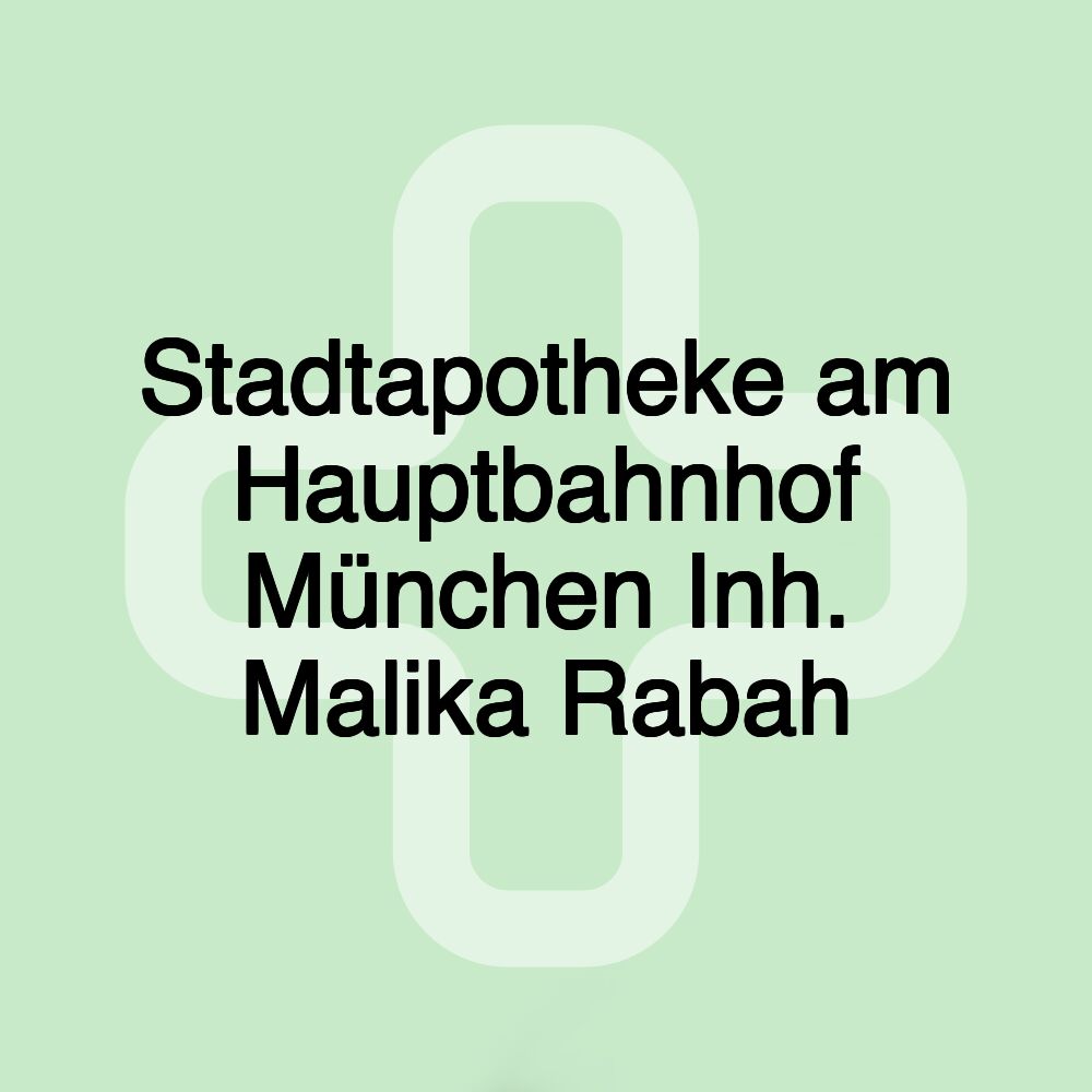 Stadtapotheke am Hauptbahnhof München Inh. Malika Rabah