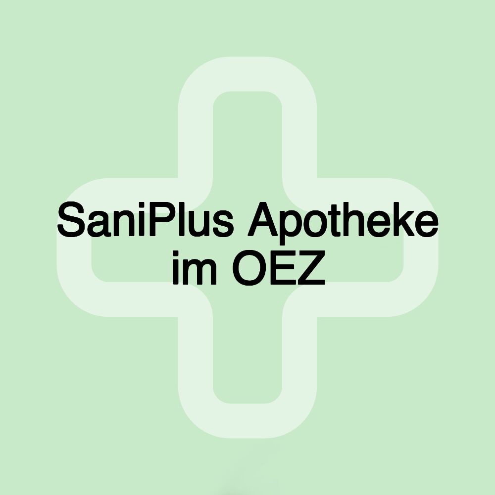 SaniPlus Apotheke im OEZ