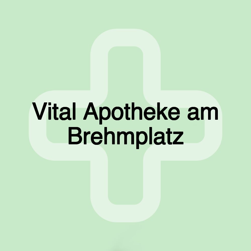 Vital Apotheke am Brehmplatz