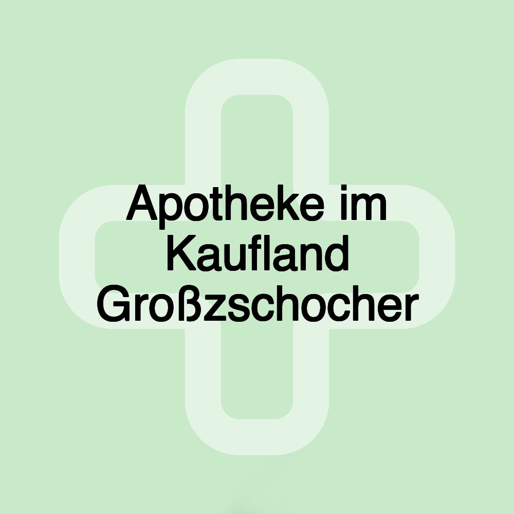 Apotheke im Kaufland Großzschocher