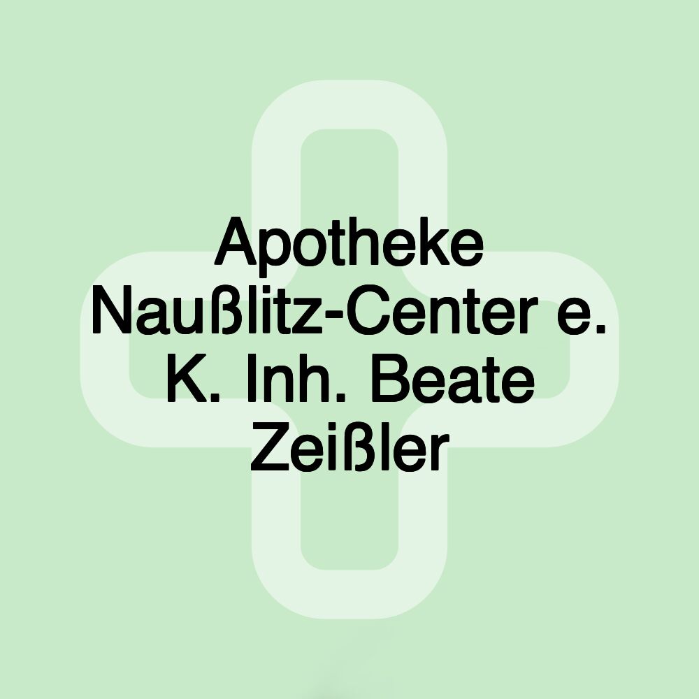 Apotheke Naußlitz-Center e. K. Inh. Beate Zeißler