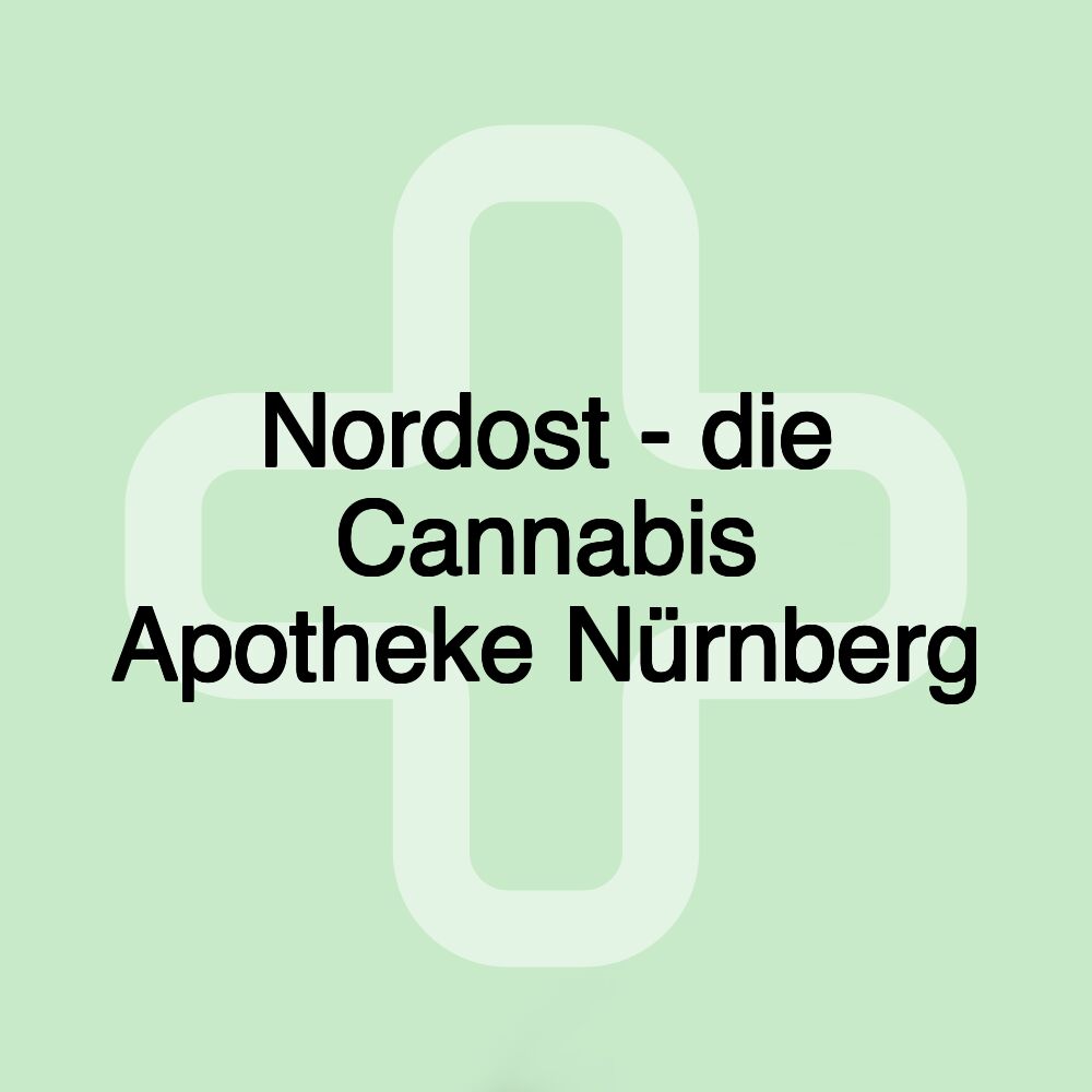 Nordost - die Cannabis Apotheke Nürnberg