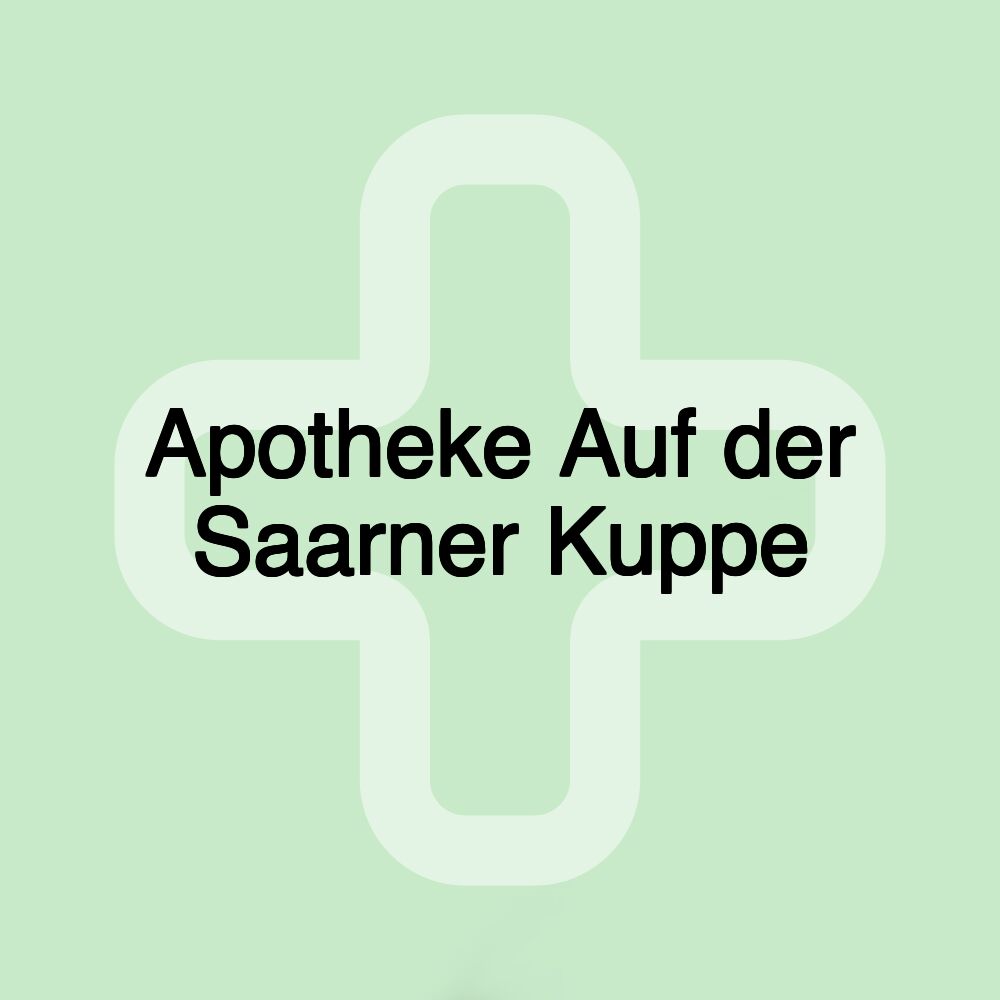 Apotheke Auf der Saarner Kuppe