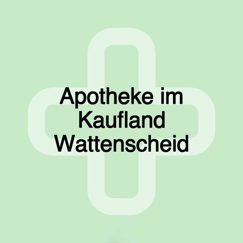 Apotheke im Kaufland Wattenscheid