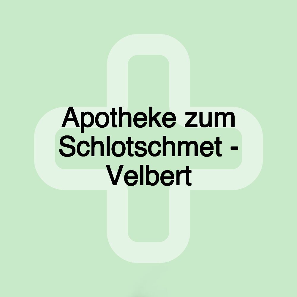 Apotheke zum Schlotschmet - Velbert