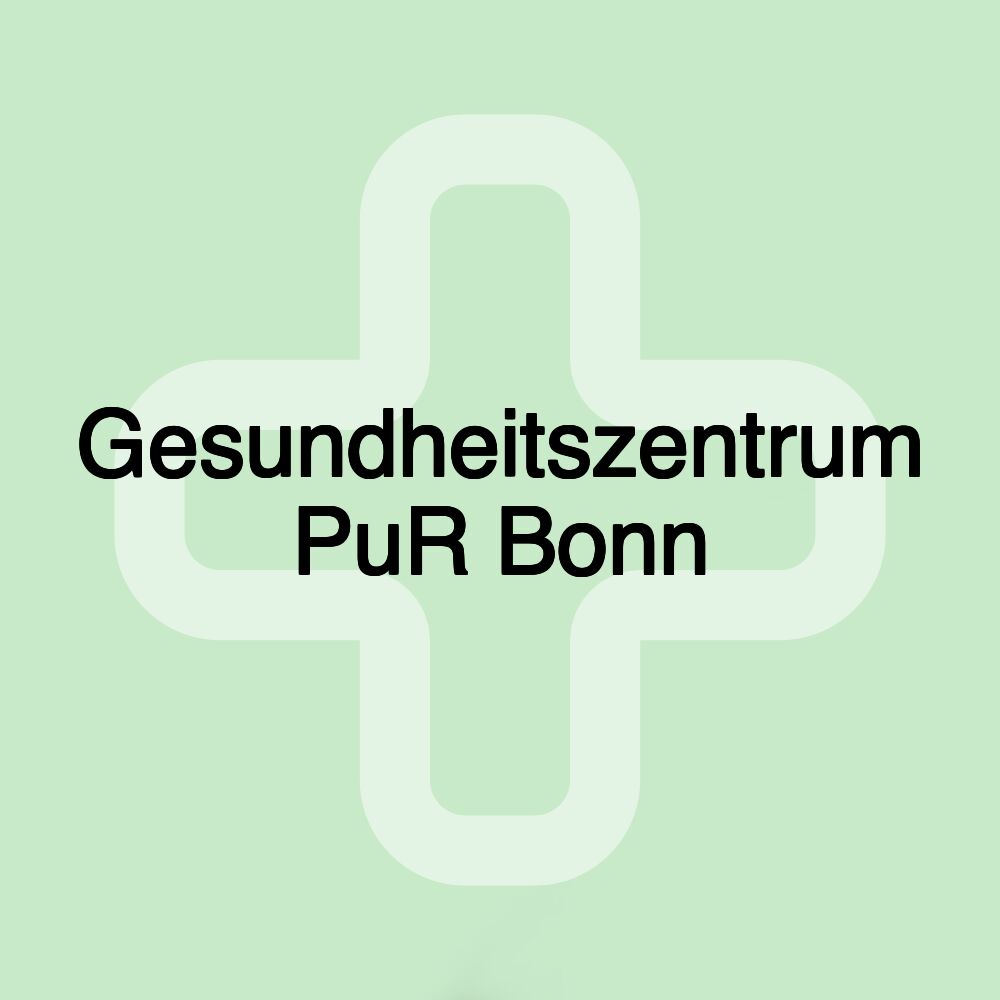 Gesundheitszentrum PuR Bonn