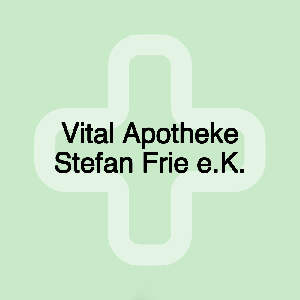 Vital Apotheke Stefan Frie e.K.