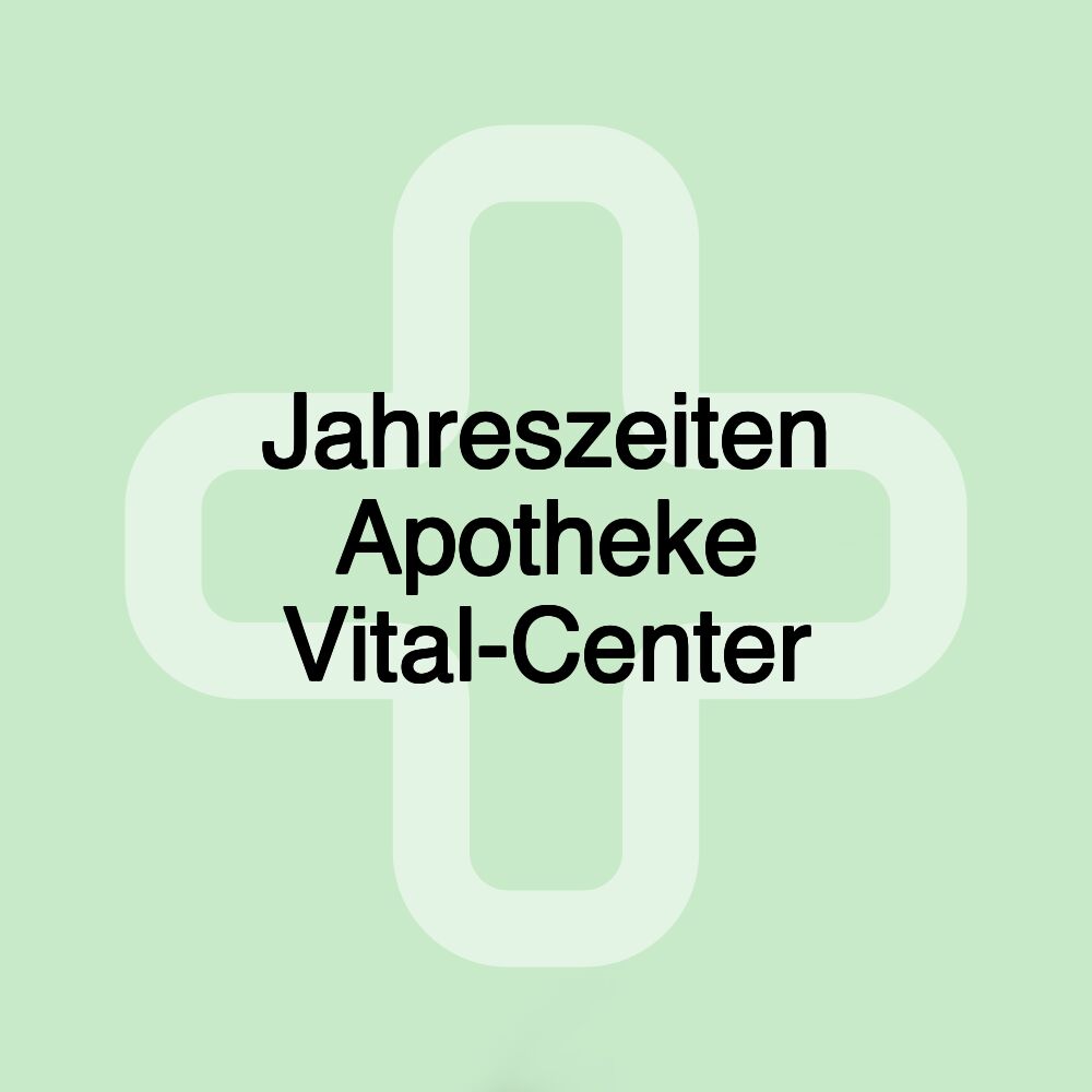 Jahreszeiten Apotheke Vital-Center