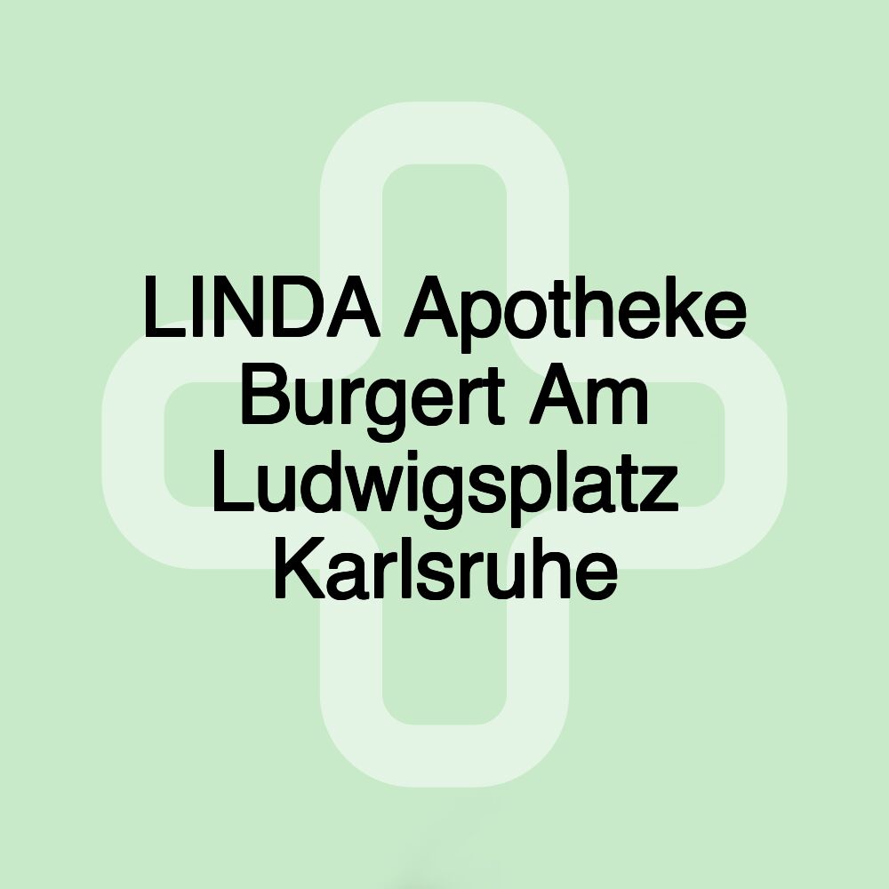 LINDA Apotheke Burgert Am Ludwigsplatz Karlsruhe