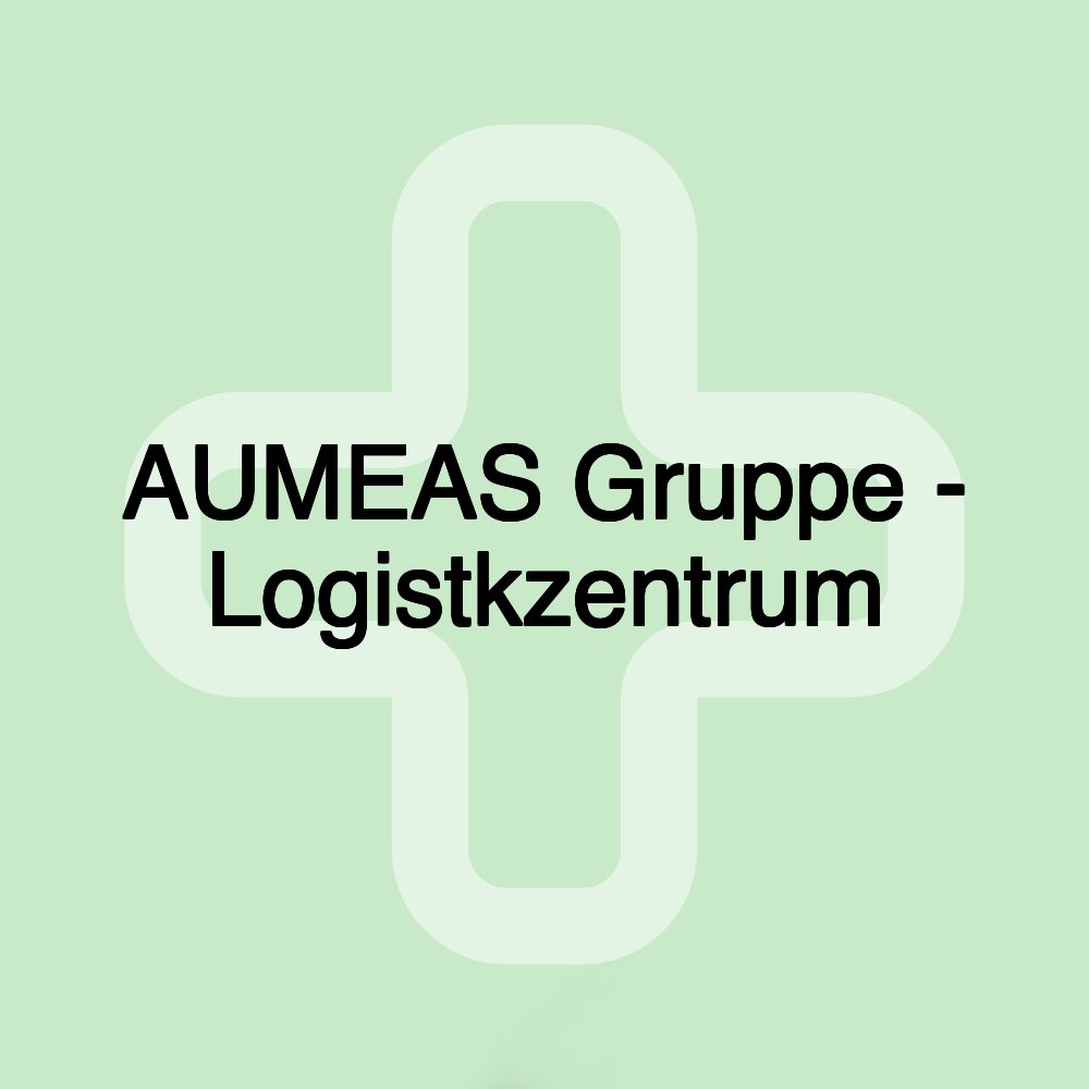 AUMEAS Gruppe - Logistkzentrum