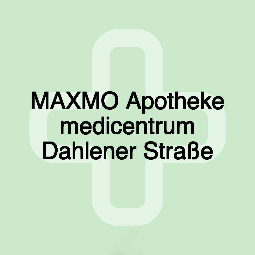 MAXMO Apotheke medicentrum Dahlener Straße