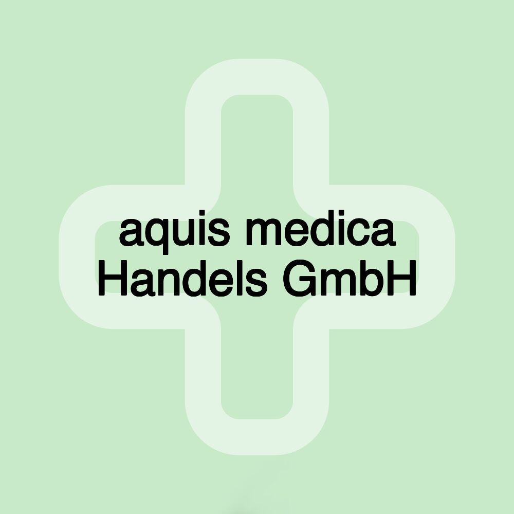 aquis medica Handels GmbH