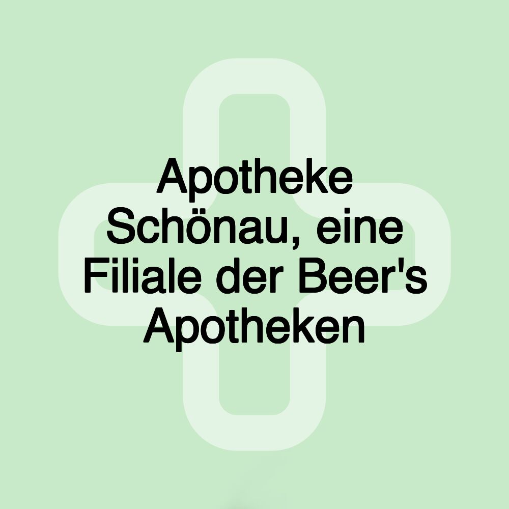 Apotheke Schönau, eine Filiale der Beer's Apotheken