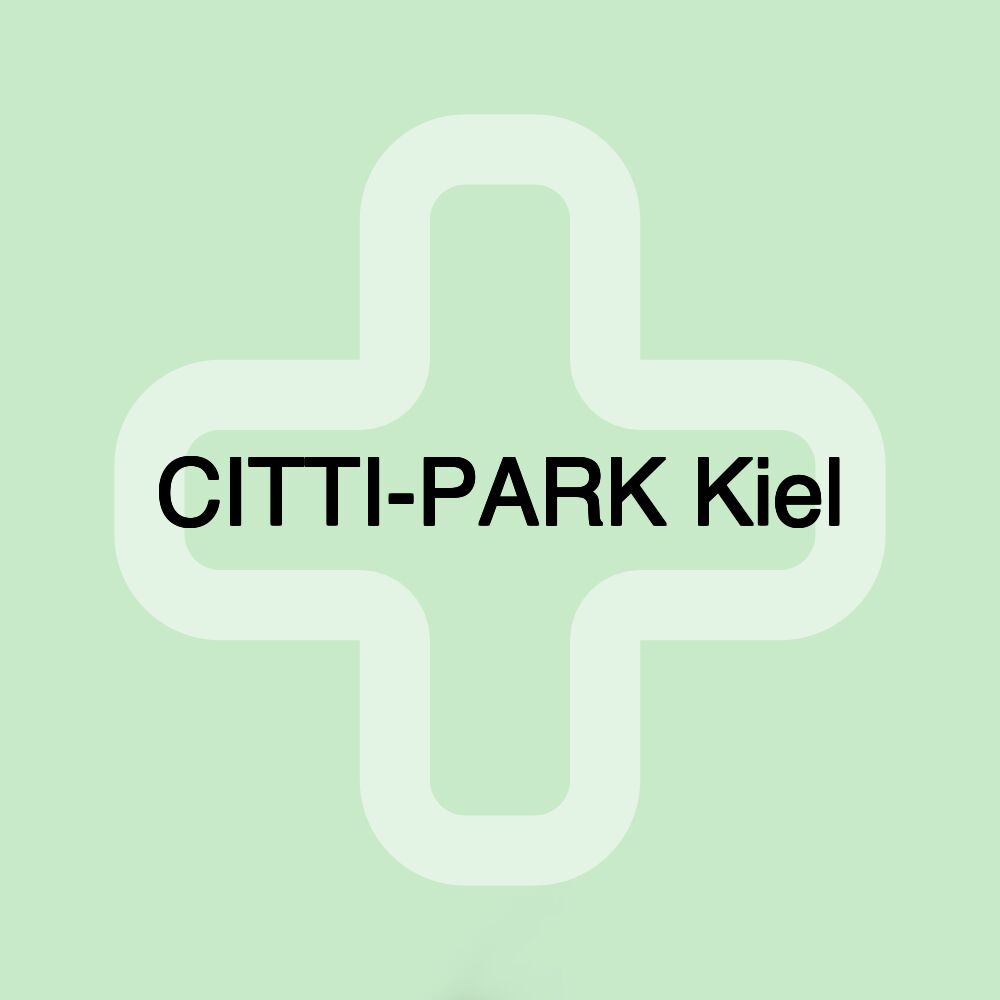 CITTI-PARK Kiel