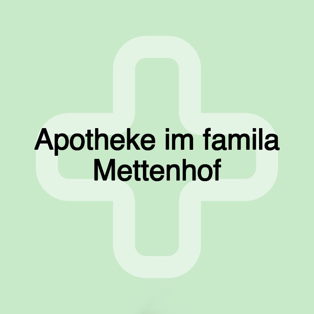 Apotheke im famila Mettenhof