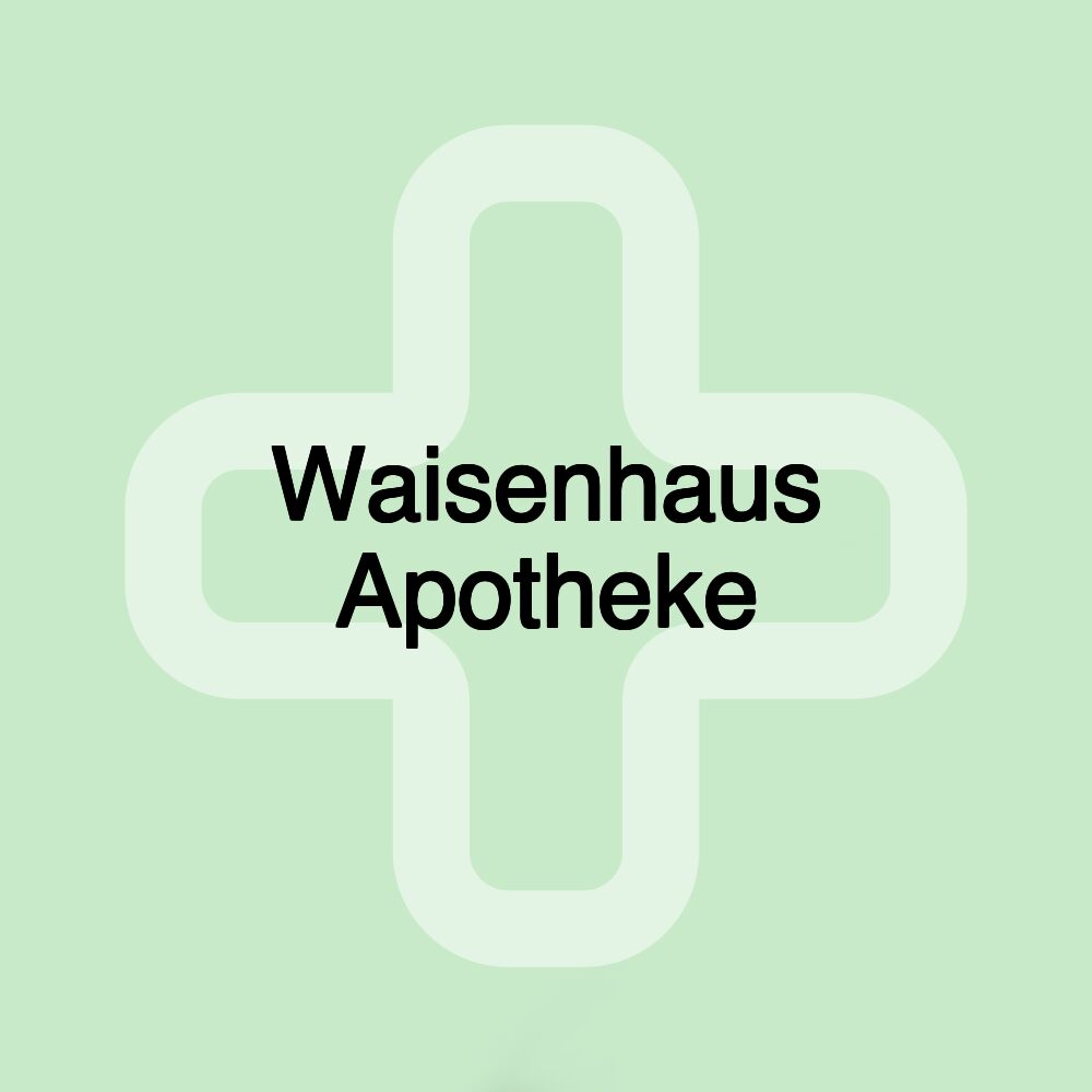 Waisenhaus Apotheke