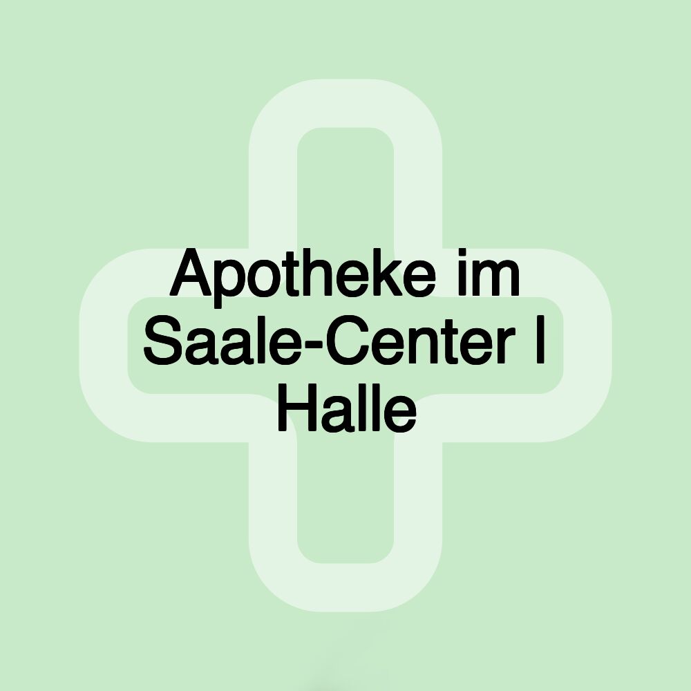 Apotheke im Saale-Center | Halle