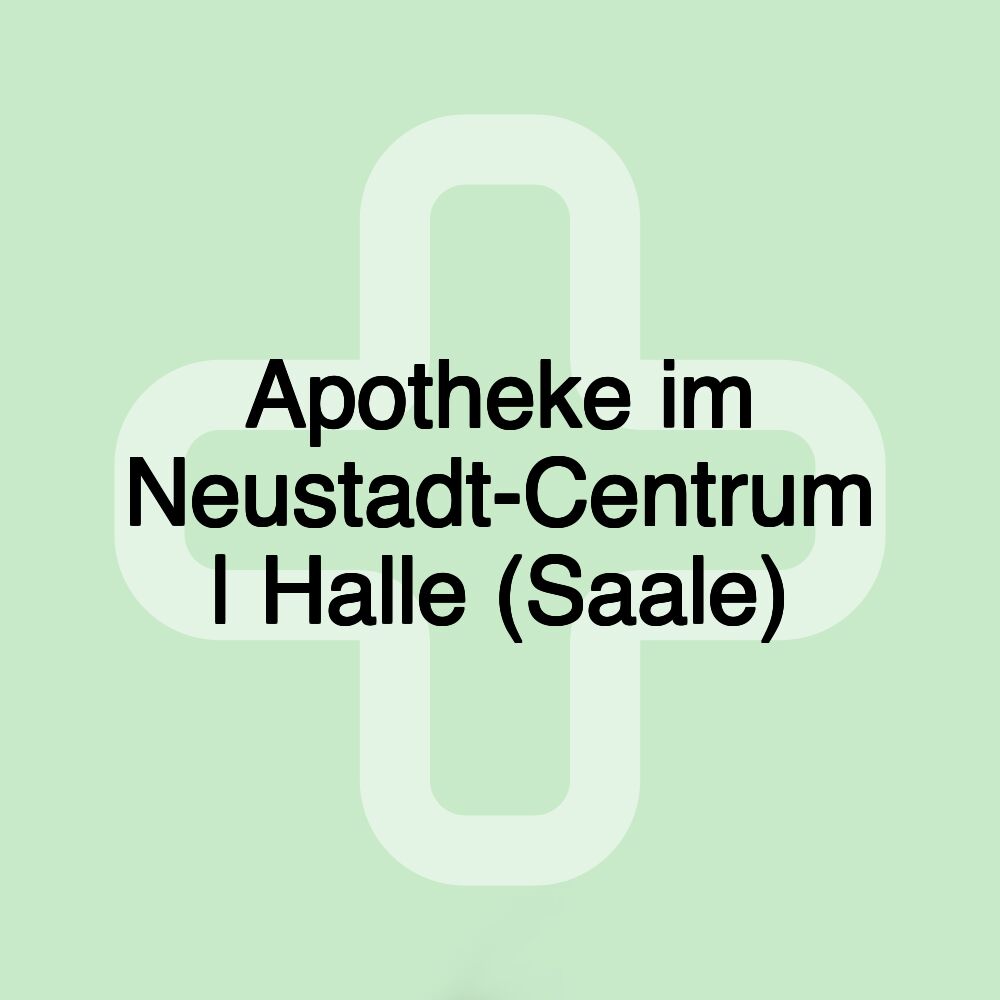 Apotheke im Neustadt-Centrum | Halle (Saale)