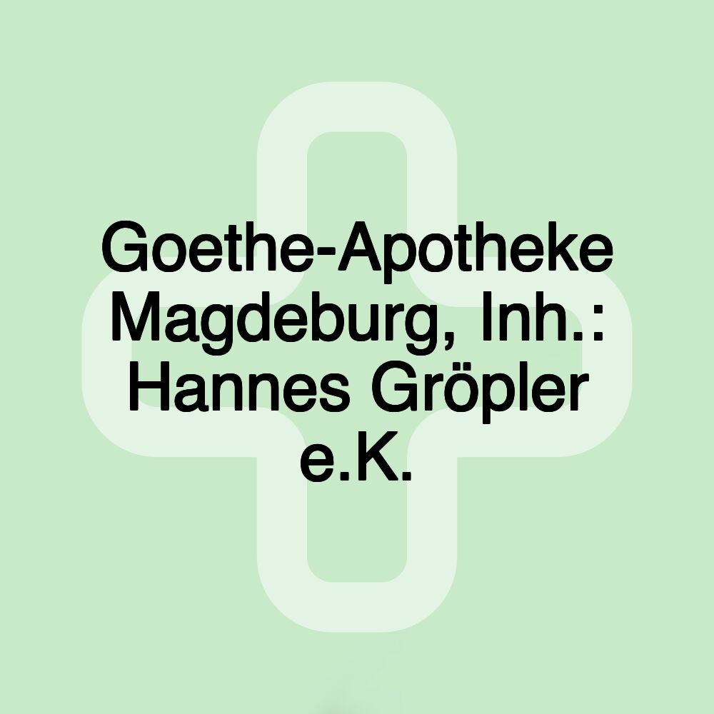 Goethe-Apotheke Magdeburg, Inh.: Hannes Gröpler e.K.