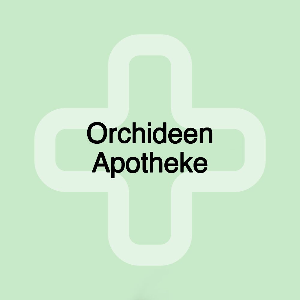 Orchideen Apotheke