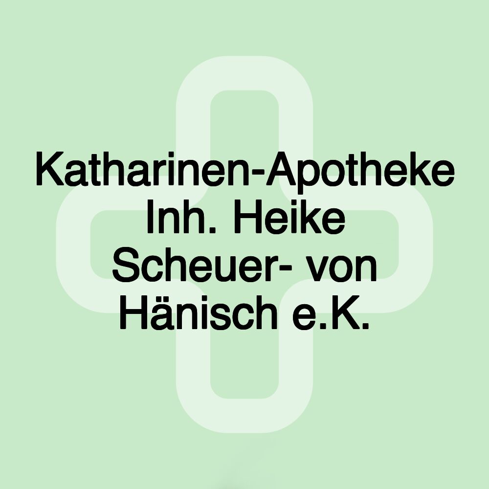 Katharinen-Apotheke Inh. Heike Scheuer- von Hänisch e.K.