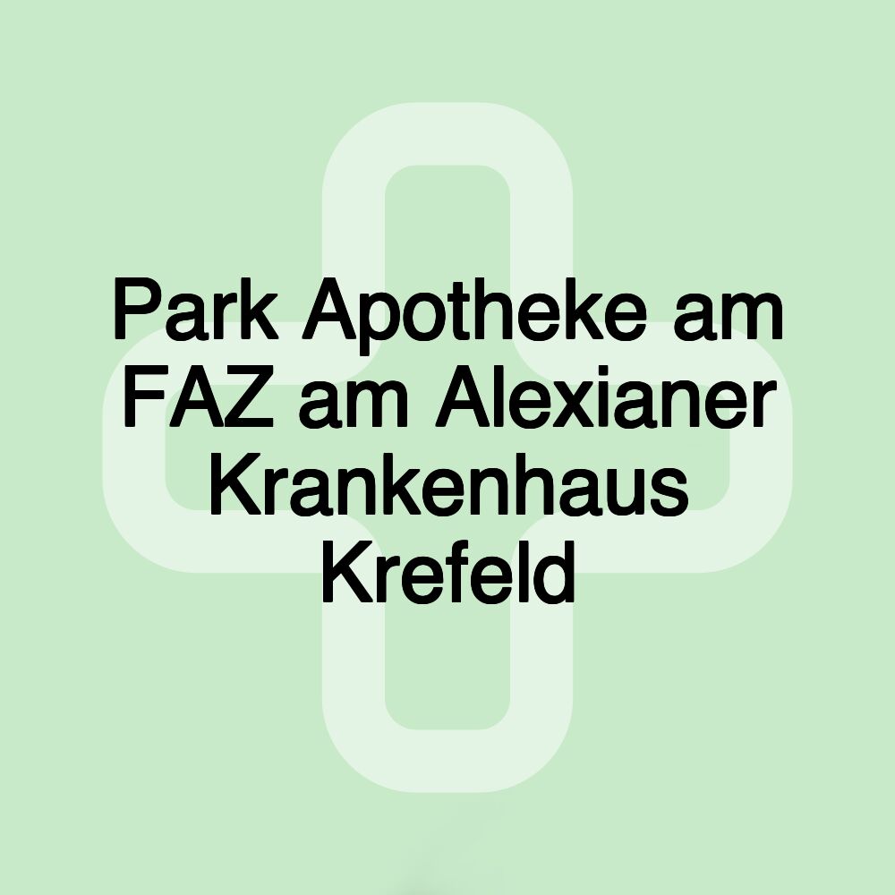 Park Apotheke am FAZ am Alexianer Krankenhaus Krefeld