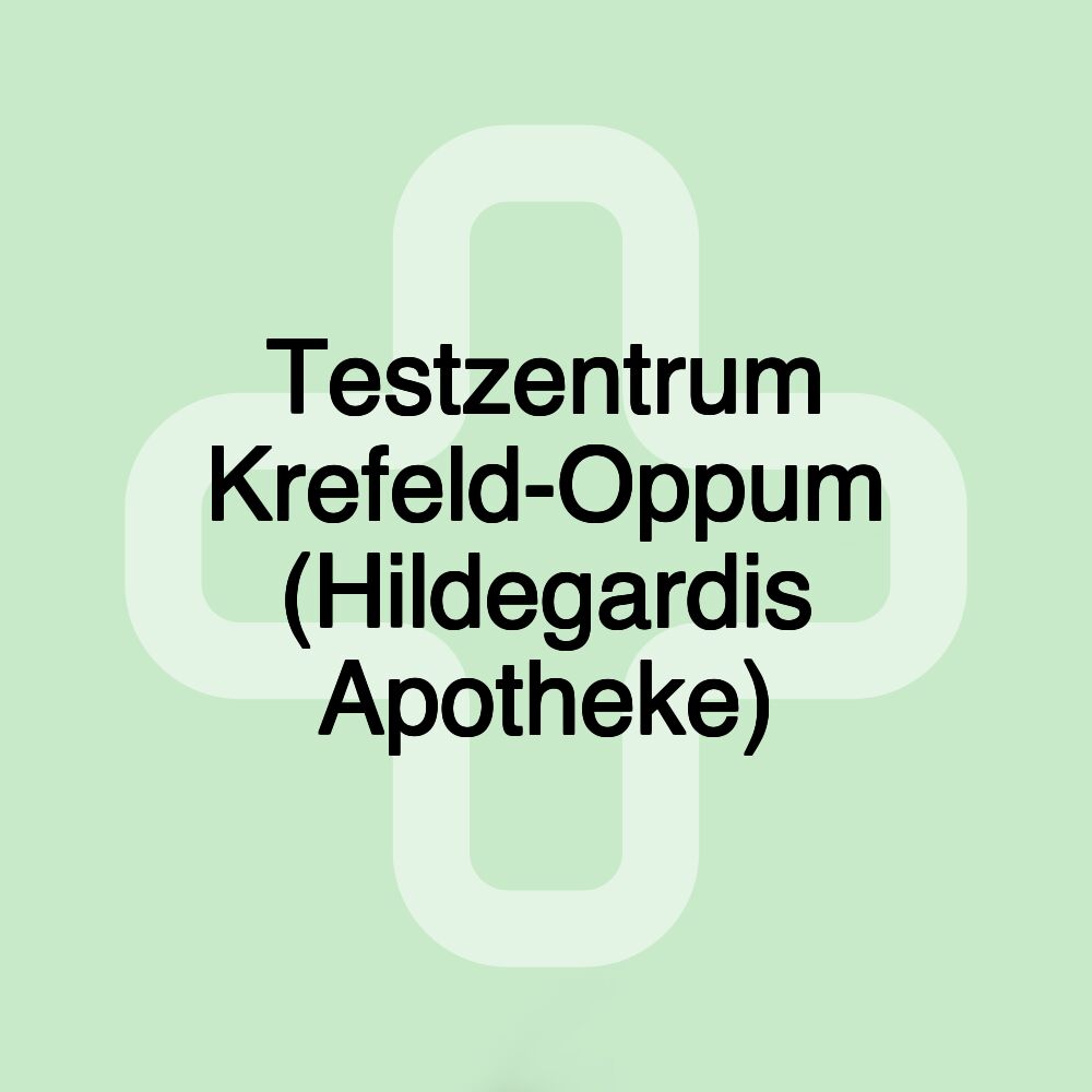 Testzentrum Krefeld-Oppum (Hildegardis Apotheke)