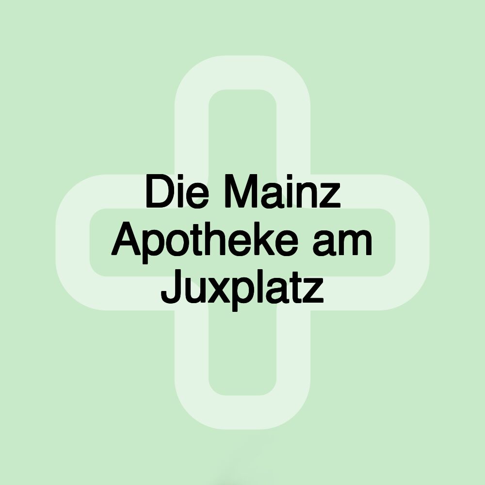 Die Mainz Apotheke am Juxplatz