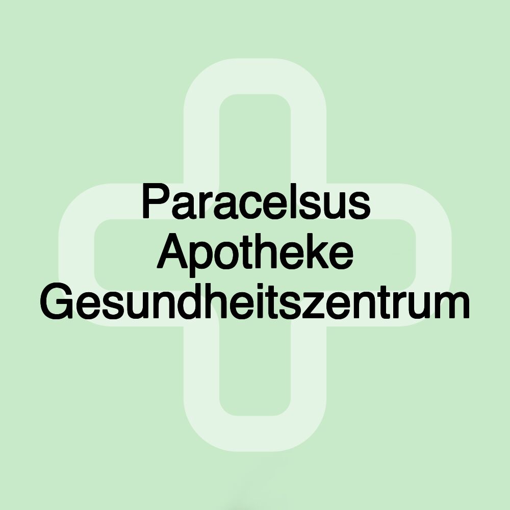 Paracelsus Apotheke Gesundheitszentrum