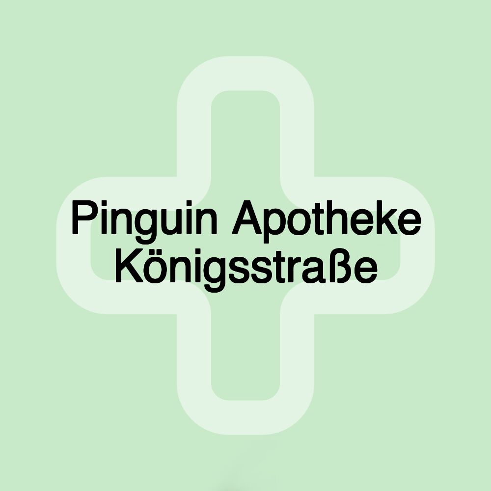 Pinguin Apotheke Königsstraße