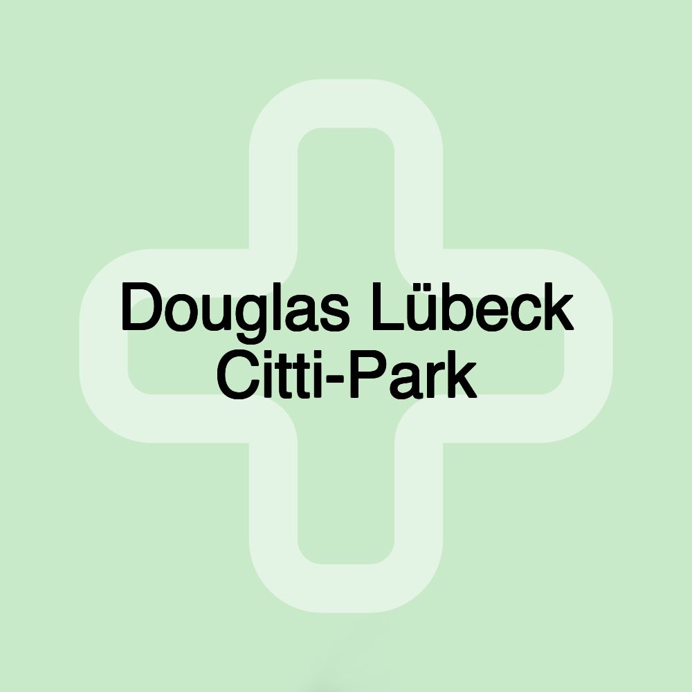 Douglas Lübeck Citti-Park