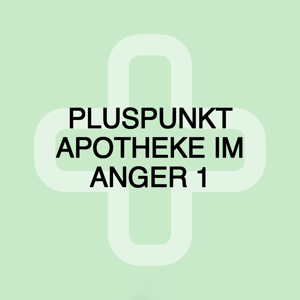 PLUSPUNKT APOTHEKE IM ANGER 1