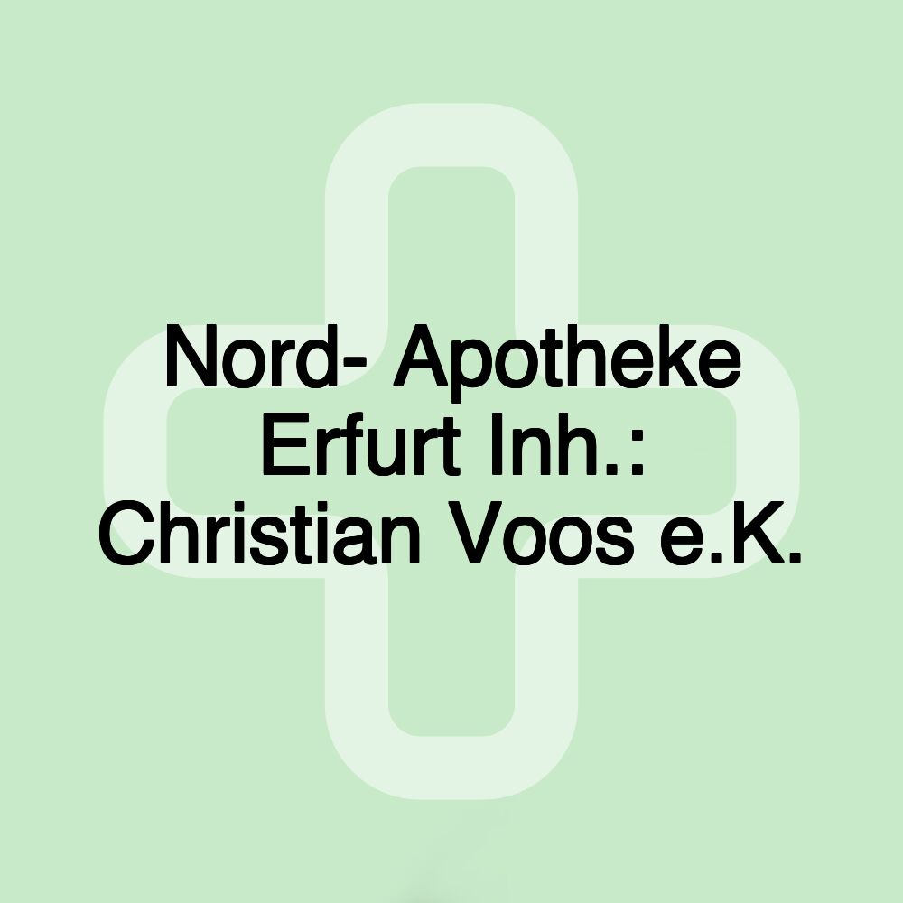 Nord- Apotheke Erfurt Inh.: Christian Voos e.K.