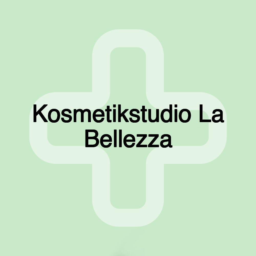 Kosmetikstudio La Bellezza